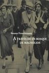 A TRAVES DEL BOSQUE DE MAGNOLIOS | 9788412414851 | FROUCHTMANN, SUSANA | Galatea Llibres | Librería online de Reus, Tarragona | Comprar libros en catalán y castellano online