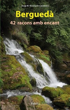 BERGUEDA. 42 RACONS AMB ENCANT | 9788417116576 | ROSSINYOL I LOCUBICHE, JOSEP M. | Galatea Llibres | Librería online de Reus, Tarragona | Comprar libros en catalán y castellano online