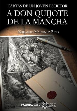 CARTAS DE UN JOVEN ESCRITOR A DON QUIJOTE DE LA MANCHA | 9788494536809 | MARTÍNEZ RICO, EDUARDO | Galatea Llibres | Llibreria online de Reus, Tarragona | Comprar llibres en català i castellà online