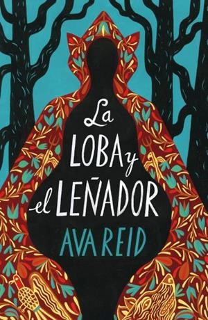 LA LOBA Y EL LEÑADOR | 9788419030016 | REID, AVA | Galatea Llibres | Llibreria online de Reus, Tarragona | Comprar llibres en català i castellà online