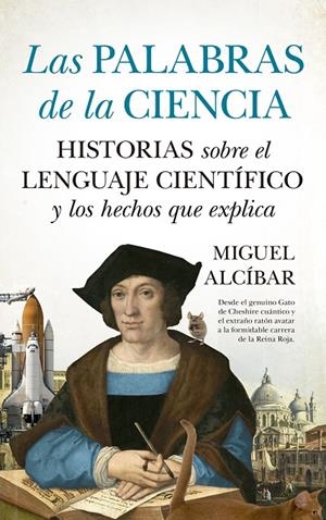 LAS PALABRAS DE LA CIENCIA | 9788417547745 | ALCIBAR, MIGUEL | Galatea Llibres | Llibreria online de Reus, Tarragona | Comprar llibres en català i castellà online