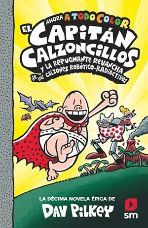 EL CAPITAN CALZONCILLOS Y LA REPUGNANTE REVANCHA DE LOS CALZONES ROBOTICOS COLOR | 9788413924267 | PILKEY, DAV | Galatea Llibres | Llibreria online de Reus, Tarragona | Comprar llibres en català i castellà online