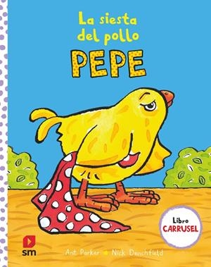 LA SIESTA DEL POLLO PEPE | 9788411201261 | DENCHFIELD, NICK | Galatea Llibres | Llibreria online de Reus, Tarragona | Comprar llibres en català i castellà online