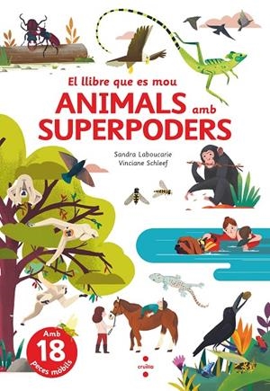 ANIMALS AMB SUPERPODERS. EL LLIBRE QUE ES MOU | 9788466150514 | LABOUCARIE, SANDRA | Galatea Llibres | Llibreria online de Reus, Tarragona | Comprar llibres en català i castellà online