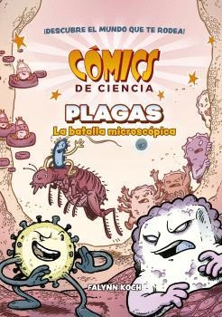 COMICS DE CIENCIA. PLAGAS. LA BATALLA MICROSCÓPICA | 9788467957198 | KOCH, FALYNN | Galatea Llibres | Librería online de Reus, Tarragona | Comprar libros en catalán y castellano online