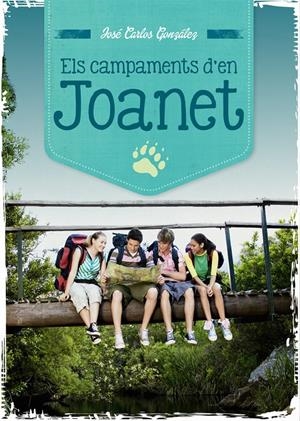 ELS CAMPAMENTS D'EN JOANET | 9788499793269 | GONZÁLEZ MARTÍNEZ, JOSÉ CARLOS | Galatea Llibres | Llibreria online de Reus, Tarragona | Comprar llibres en català i castellà online