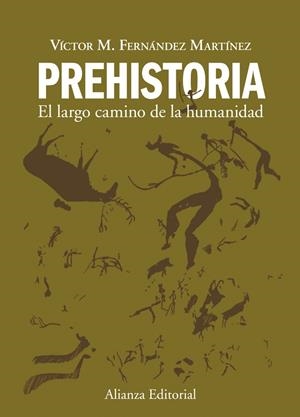 PREHISTORIA: EL LARGO CAMINO DE LA HUMANIDAD | 9788420678641 | FERNANDEZ, VICTOR | Galatea Llibres | Llibreria online de Reus, Tarragona | Comprar llibres en català i castellà online