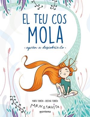 EL TEU COS MOLA (APRÈN A DESCOBRIR-LO) | 9788419241672 | TORRÓN, CRISTINA/TORRÓN, MARTA | Galatea Llibres | Llibreria online de Reus, Tarragona | Comprar llibres en català i castellà online