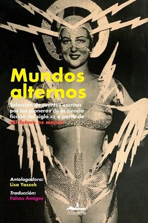MUNDOS ALTERNOS | 9788412520545 | MERRIL, JUDITH/HENDERSON, ZENNA/RUSS, JOANNA/PITKIN BUCK, DORIS/MOORE, CATHERINE LUCILLE/SHIRAS, WIL | Galatea Llibres | Llibreria online de Reus, Tarragona | Comprar llibres en català i castellà online