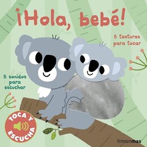 HOLA, BEBÉ! TOCA Y ESCUCHA | 9788408249870 | BILLET, MARION | Galatea Llibres | Librería online de Reus, Tarragona | Comprar libros en catalán y castellano online