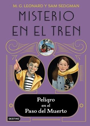 MISTERIO EN EL TREN 4. PELIGRO EN EL PASO DEL MUERTO | 9788408260370 | LEONARD, M.G./SEDGMAN, SAM | Galatea Llibres | Llibreria online de Reus, Tarragona | Comprar llibres en català i castellà online