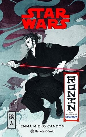 STAR WARS VISIONS: RONIN | 9788411121446 | MIEKO CANDON, EMMA | Galatea Llibres | Llibreria online de Reus, Tarragona | Comprar llibres en català i castellà online