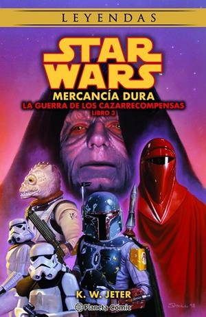 STAR WARS LAS GUERRAS DE LOS CAZARRECOMPENSAS 3/3 MERCANCÍA DURA | 9788411121484 | JETER, K.W. | Galatea Llibres | Llibreria online de Reus, Tarragona | Comprar llibres en català i castellà online