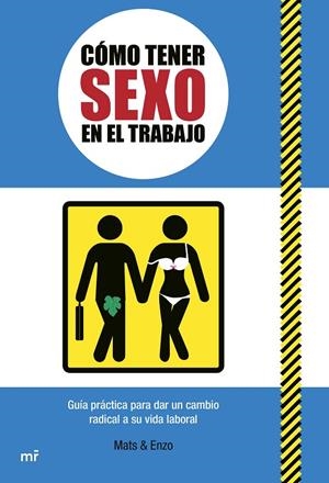 CÓMO TENER SEXO EN EL TRABAJO | 9788427050105 | MATS & ENZO | Galatea Llibres | Librería online de Reus, Tarragona | Comprar libros en catalán y castellano online