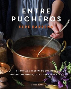 ENTRE PUCHEROS | 9788448029852 | BARRENA, PEPE | Galatea Llibres | Llibreria online de Reus, Tarragona | Comprar llibres en català i castellà online