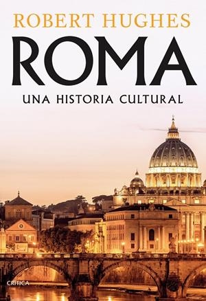 ROMA | 9788491994435 | HUGHES, ROBERT | Galatea Llibres | Librería online de Reus, Tarragona | Comprar libros en catalán y castellano online