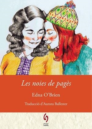 LES NOIES DE PAGÈS | 9788412430684 | O'BRIEN, EDNA | Galatea Llibres | Llibreria online de Reus, Tarragona | Comprar llibres en català i castellà online