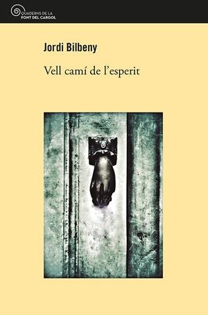 VELL CAMÍ DE L'ESPERIT | 9788413562018 | ALZINA BILBENY, JORDI | Galatea Llibres | Llibreria online de Reus, Tarragona | Comprar llibres en català i castellà online