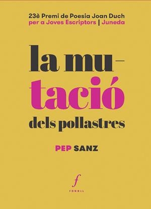 LA MUTACIÓ DELS POLLASTRES | 9788412502497 | SANZ, PEP | Galatea Llibres | Librería online de Reus, Tarragona | Comprar libros en catalán y castellano online