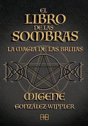 EL LIBRO DE LAS SOMBRAS | 9788417851804 | GONZÁLEZ-WIPPLER, MIGENE | Galatea Llibres | Librería online de Reus, Tarragona | Comprar libros en catalán y castellano online
