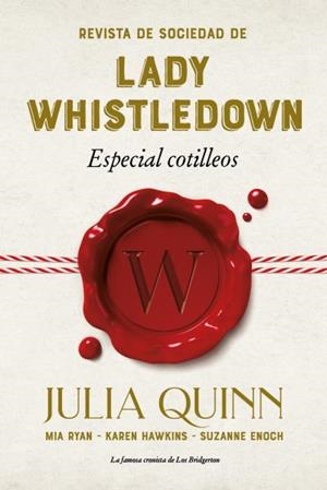 REVISTA DE SOCIEDAD DE LADY WHISTLEDOWN: ESPECIAL COTILLEOS | 9788417421342 | QUINN, JULIA/ENOCH, SUZANNE/HAWKINS, KAREN/RYAN, MIA | Galatea Llibres | Llibreria online de Reus, Tarragona | Comprar llibres en català i castellà online