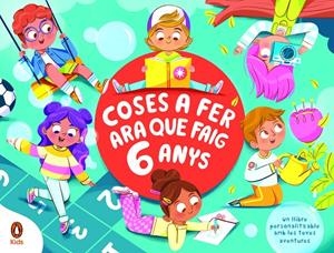 COSES A FER ARA QUE FAIG 6 ANYS | 9788418817441 | SAAVEDRA, KAREN | Galatea Llibres | Llibreria online de Reus, Tarragona | Comprar llibres en català i castellà online