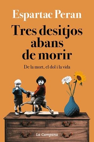 TRES DESITJOS ABANS DE MORIR | 9788418226731 | PERAN, ESPARTAC | Galatea Llibres | Librería online de Reus, Tarragona | Comprar libros en catalán y castellano online