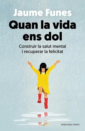 QUAN LA VIDA ENS DOL | 9788418062636 | FUNES, JAUME | Galatea Llibres | Librería online de Reus, Tarragona | Comprar libros en catalán y castellano online