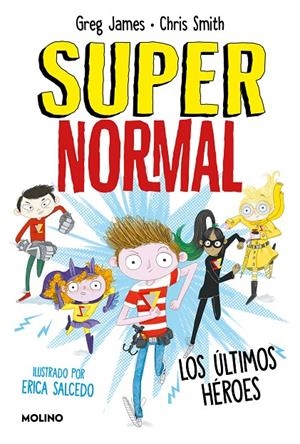 LOS ÚLTIMOS HÉROES (SUPERNORMAL 4) | 9788427218666 | JAMES, GREG/SMITH, CHRIS | Galatea Llibres | Librería online de Reus, Tarragona | Comprar libros en catalán y castellano online