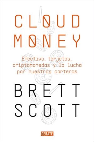 CLOUDMONEY | 9788417636425 | SCOTT, BRETT | Galatea Llibres | Librería online de Reus, Tarragona | Comprar libros en catalán y castellano online