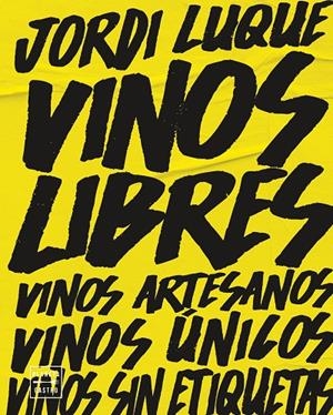 VINOS LIBRES | 9788408262374 | LUQUE, JORDI | Galatea Llibres | Librería online de Reus, Tarragona | Comprar libros en catalán y castellano online