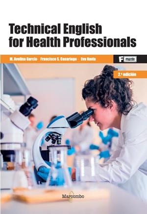 TECHNICAL ENGLISH FOR HEALTH PROFESSIONALS 2ED | 9788426734884 | GARCÍA, M. AVELINA/CASARIEGO, FRANCISCO S./NAVIA, EVA | Galatea Llibres | Librería online de Reus, Tarragona | Comprar libros en catalán y castellano online