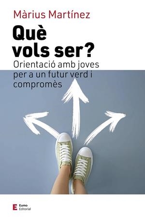 QUÈ VOLS SER? | 9788497667777 | MARTÍNEZ, MÀRIUS | Galatea Llibres | Llibreria online de Reus, Tarragona | Comprar llibres en català i castellà online