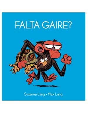 FALTA GAIRE? | 9788418696121 | LANG, SUZANNE/LANG, MAX | Galatea Llibres | Librería online de Reus, Tarragona | Comprar libros en catalán y castellano online