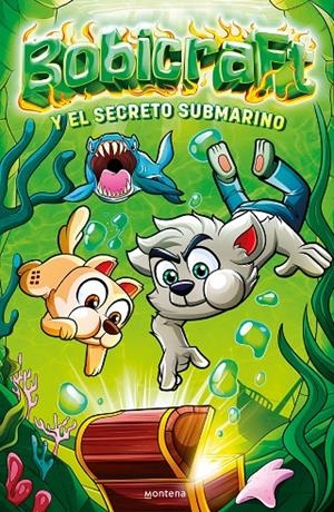 BOBICRAFT Y EL SECRETO SUBMARINO (BOBICRAFT 2) | 9788418798887 | BOBICRAFT, | Galatea Llibres | Llibreria online de Reus, Tarragona | Comprar llibres en català i castellà online