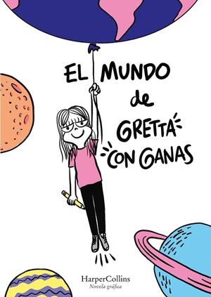 EL MUNDO DE GRETTA CON GANAS | 9788418774058 | MANSUR, MARIANGELA | Galatea Llibres | Librería online de Reus, Tarragona | Comprar libros en catalán y castellano online