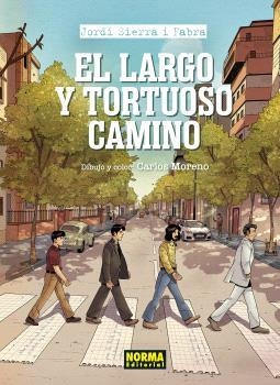 EL LARGO Y TORTUOSO CAMINO | 9788467958867 | SIERRA I FABRA, JORDI / MORENO, CARLOS | Galatea Llibres | Llibreria online de Reus, Tarragona | Comprar llibres en català i castellà online