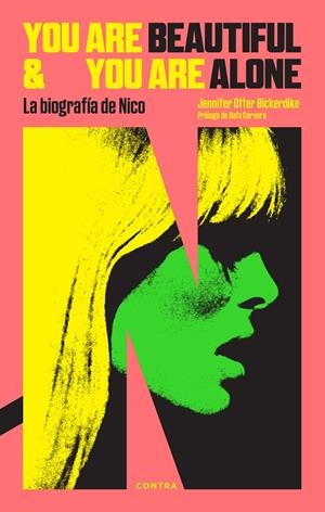YOU ARE BEAUTIFUL AND YOU ARE ALONE: LA BIOGRAFÍA DE NICO | 9788418282799 | OTTER BICKERDIKE, JENNIFER | Galatea Llibres | Llibreria online de Reus, Tarragona | Comprar llibres en català i castellà online