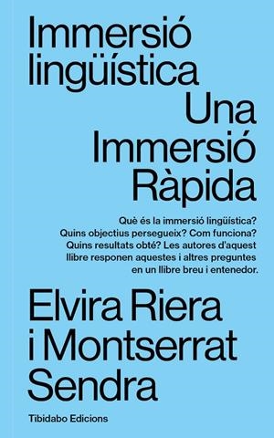 IMMERSIÓ LINGÜÍSTICA | 9788413479781 | RIERA GIL, ELVIRA/SENDRA I ROVIRA, MONTSERRAT | Galatea Llibres | Llibreria online de Reus, Tarragona | Comprar llibres en català i castellà online