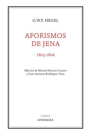 AFORISMOS DE JENA (1803-1806) | 9788418239670 | HEGEL, GEORG WILHELM FRIEDRICH | Galatea Llibres | Llibreria online de Reus, Tarragona | Comprar llibres en català i castellà online