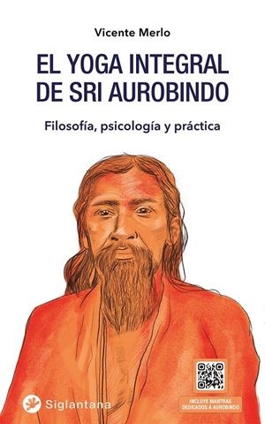 EL YOGA INTEGRAL DE SRI AUROBINDO | 9788418556166 | MERLO, VICENTE | Galatea Llibres | Llibreria online de Reus, Tarragona | Comprar llibres en català i castellà online