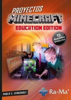 PROYECTOS MINECRAFT EDUCATION EDITION | 9788419444127 | FERNÁNDEZ CASADO, PABLO E. | Galatea Llibres | Librería online de Reus, Tarragona | Comprar libros en catalán y castellano online