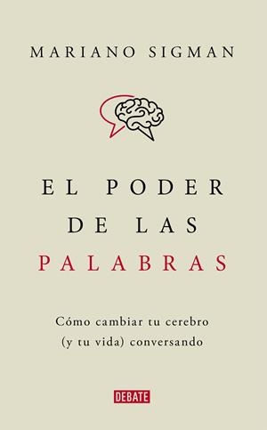 EL PODER DE LAS PALABRAS | 9788418006494 | SIGMAN, MARIANO | Galatea Llibres | Llibreria online de Reus, Tarragona | Comprar llibres en català i castellà online