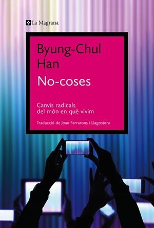 NO-COSES | 9788419013569 | HAN, BYUNG-CHUL | Galatea Llibres | Librería online de Reus, Tarragona | Comprar libros en catalán y castellano online