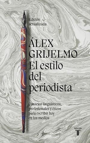 EL ESTILO DEL PERIODISTA | 9788430625413 | GRIJELMO, ÁLEX | Galatea Llibres | Llibreria online de Reus, Tarragona | Comprar llibres en català i castellà online