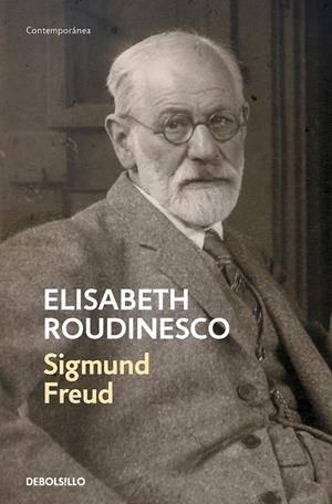 FREUD EN SU TIEMPO Y EL NUESTRO | 9788466361392 | ROUDINESCO, ÉLISABETH | Galatea Llibres | Librería online de Reus, Tarragona | Comprar libros en catalán y castellano online