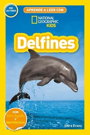 APRENDE A LEER CON NATIONAL GEOGRAPHIC (PRELECTORES) - DELFINES | 9788482988214 | EVANS, SHIRA | Galatea Llibres | Llibreria online de Reus, Tarragona | Comprar llibres en català i castellà online
