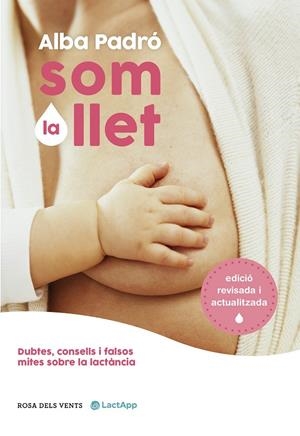 SOM LA LLET (EDICIÓ REVISADA I ACTUALITZADA) | 9788418062711 | PADRÓ, ALBA | Galatea Llibres | Llibreria online de Reus, Tarragona | Comprar llibres en català i castellà online