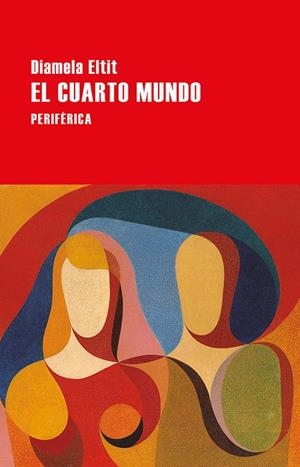 EL CUARTO MUNDO | 9788418838491 | ELTIT, DIAMELA | Galatea Llibres | Librería online de Reus, Tarragona | Comprar libros en catalán y castellano online