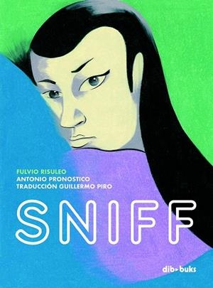 SNIFF | 9788418266096 | RISULEO, FULVIO/PRONOSTICO, ANTONIO | Galatea Llibres | Llibreria online de Reus, Tarragona | Comprar llibres en català i castellà online